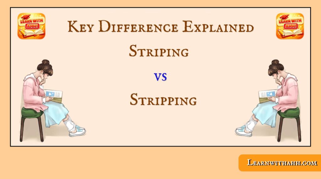 Striping vs Stripping