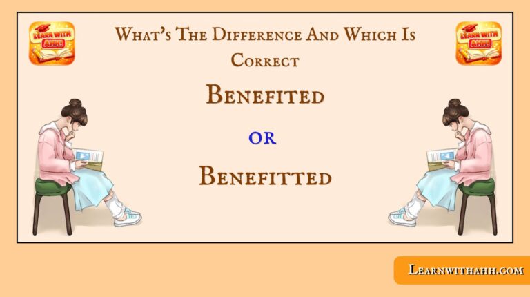 Benefited or Benefitted