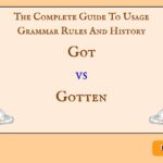 Got vs Gotten