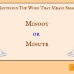 Minoot or Minute