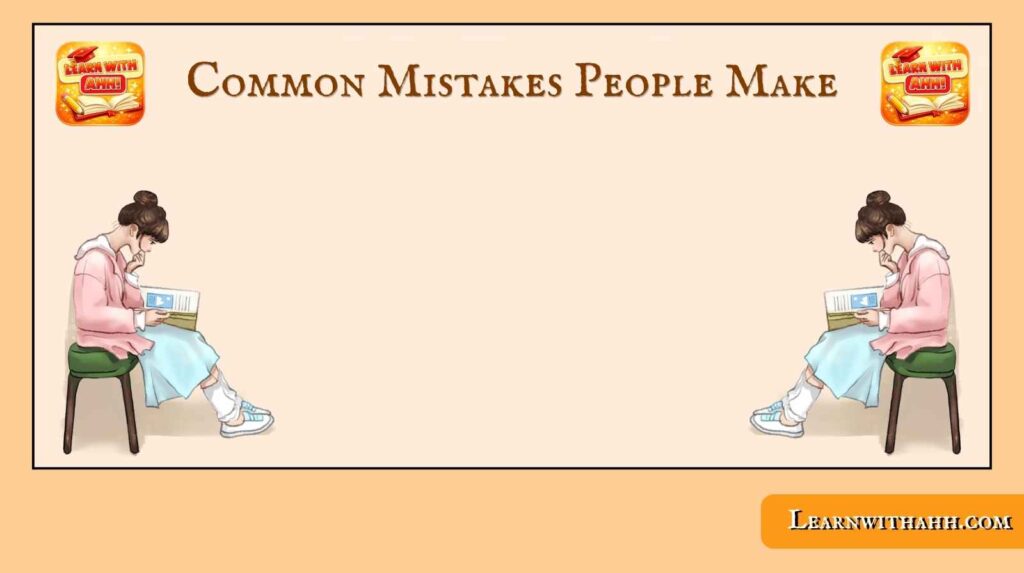 Common Mistakes People Make