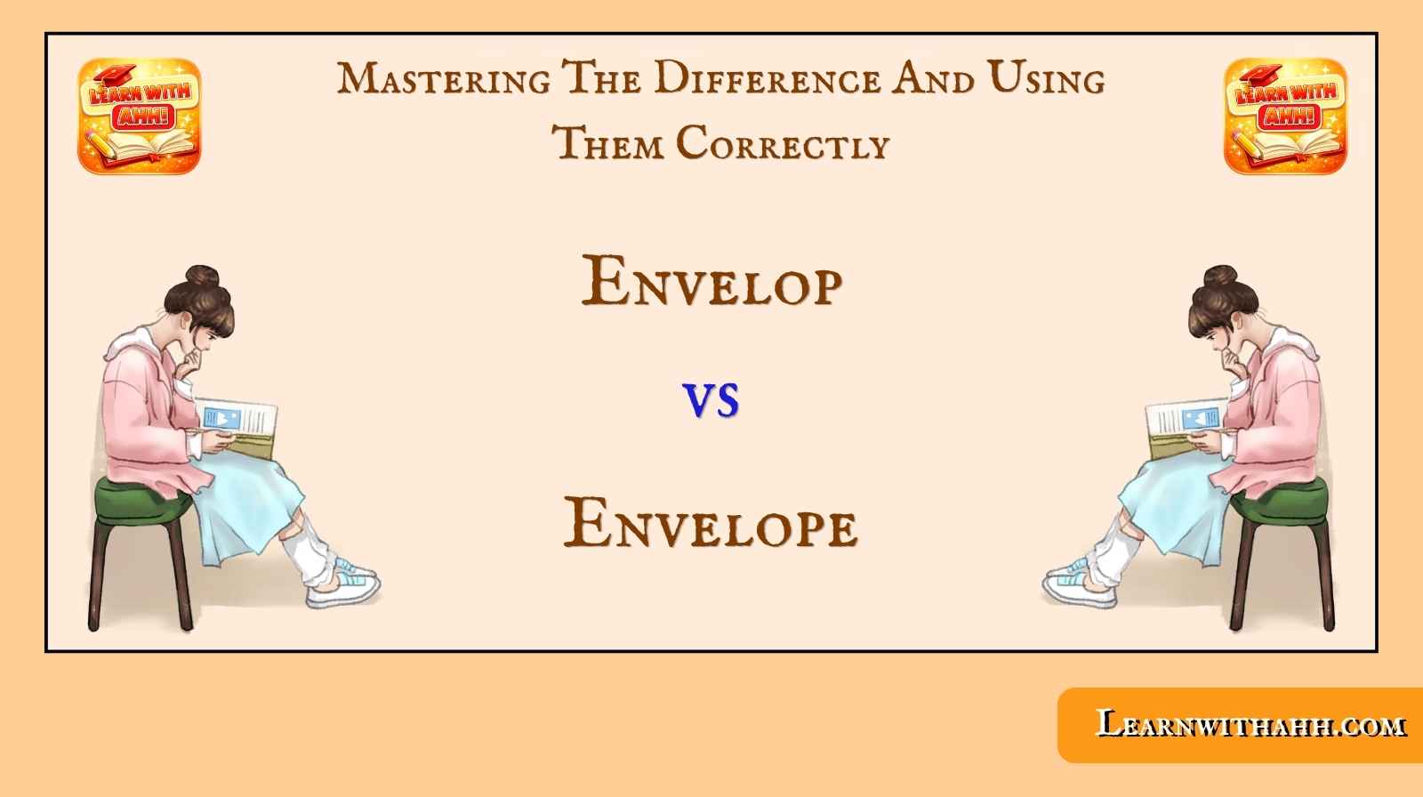 Envelop vs Envelope