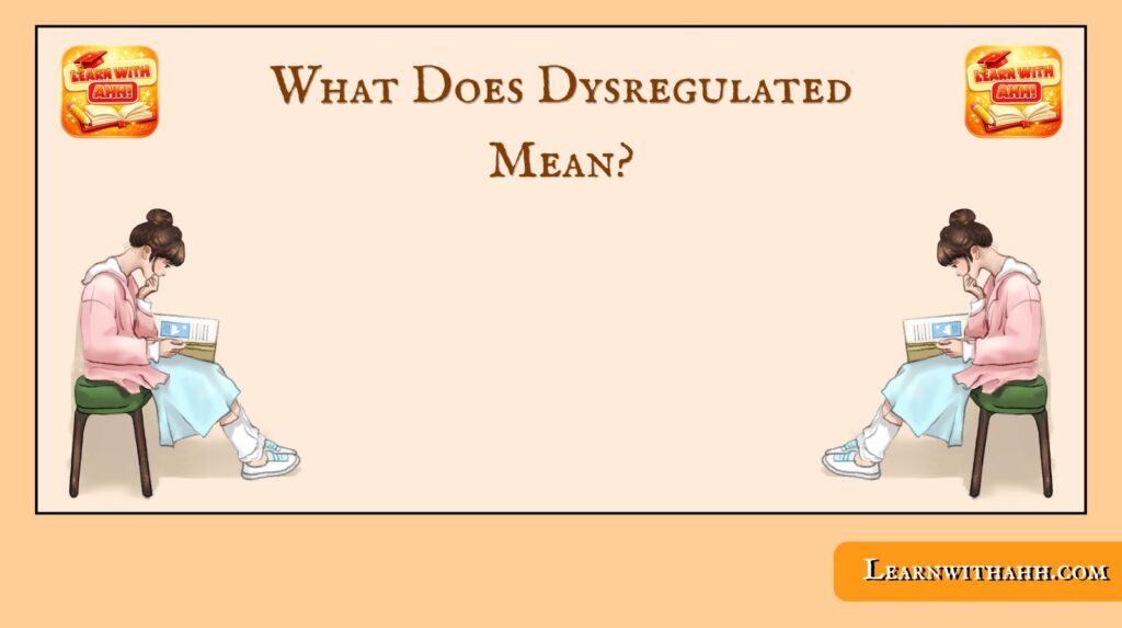 What Does Dysregulated Mean?