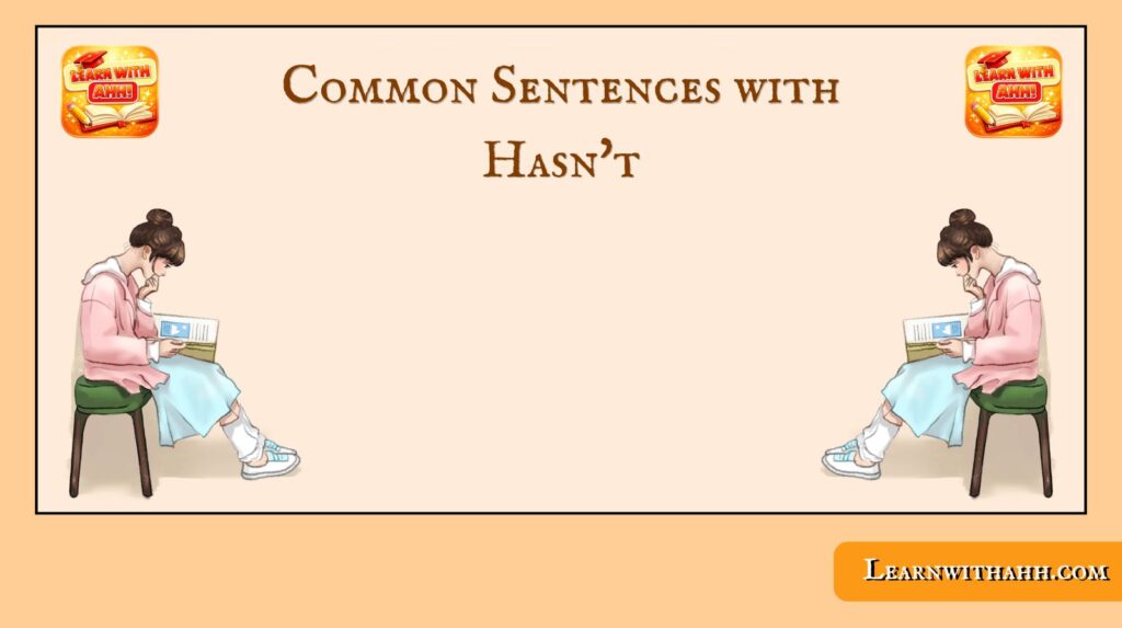 Common Sentences with Hasn't