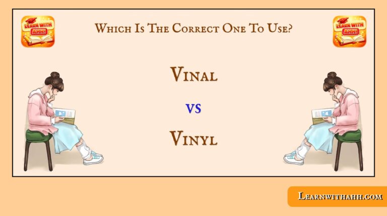 Vinal vs Vinyl