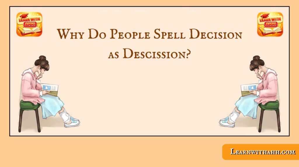 Decision as Descission