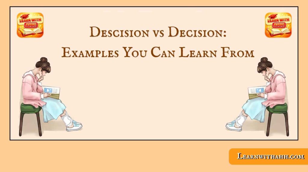 Descision vs Decision