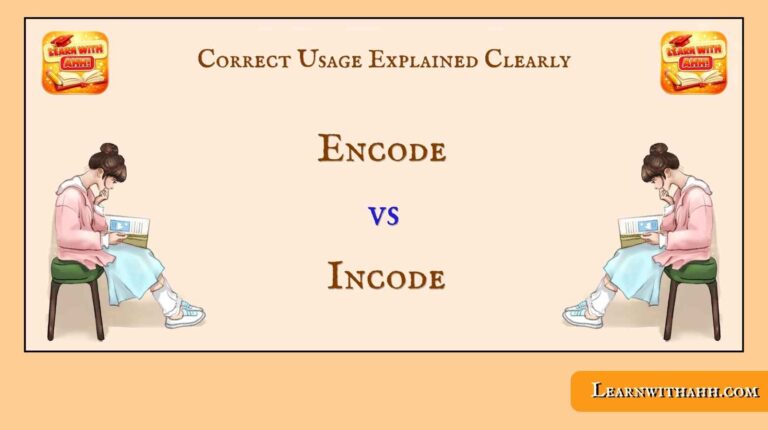 Encode vs Incode
