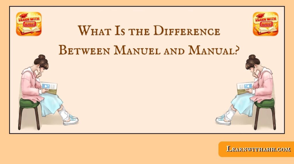 Manuel and Manual