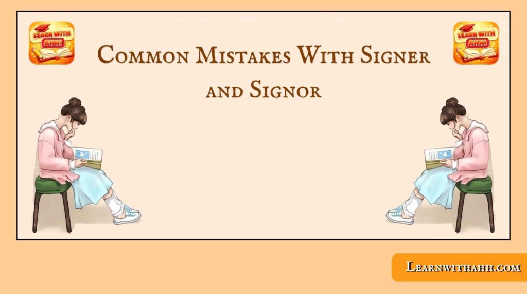 Signer and Signor