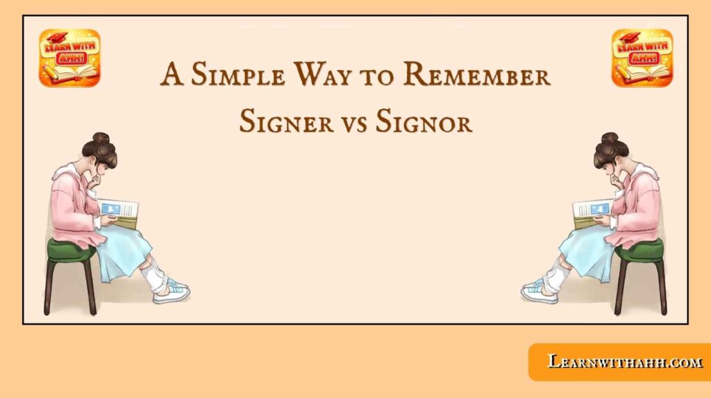Signer vs Signor