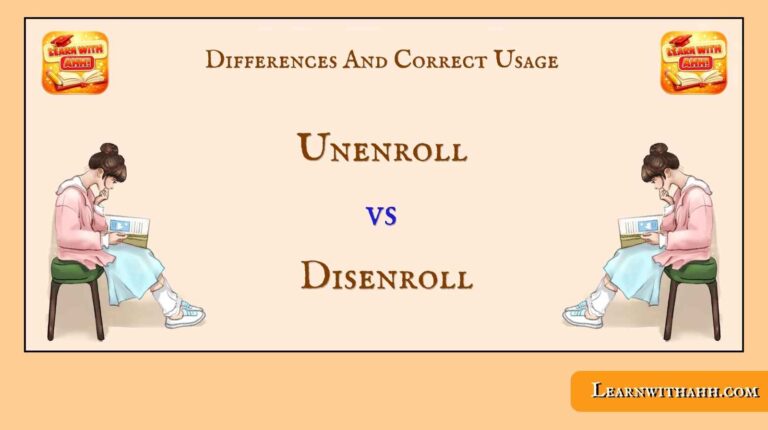 Unenroll vs Disenroll