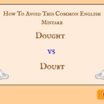 Dought vs Doubt