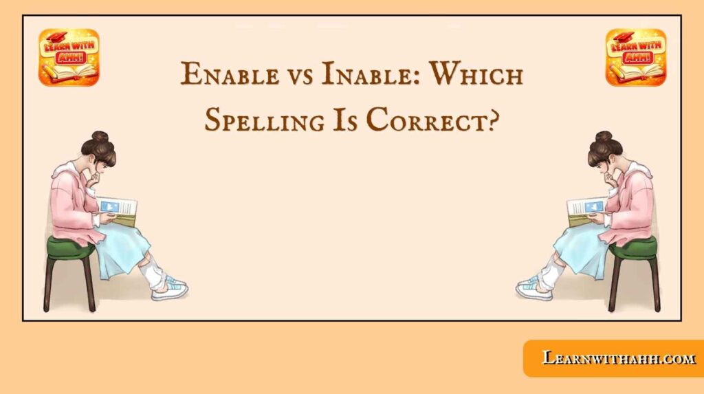 Enable vs Inable