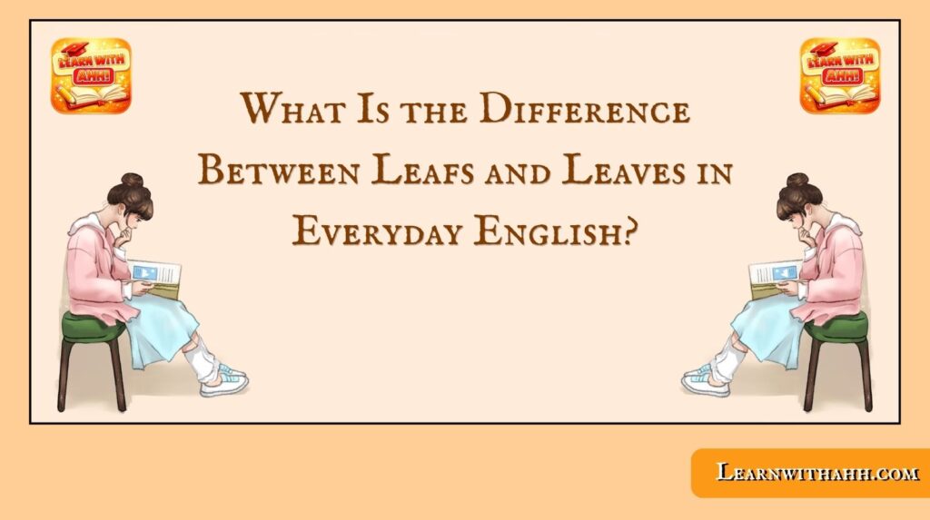 Leafs and Leaves