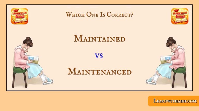 Maintained vs Maintenanced