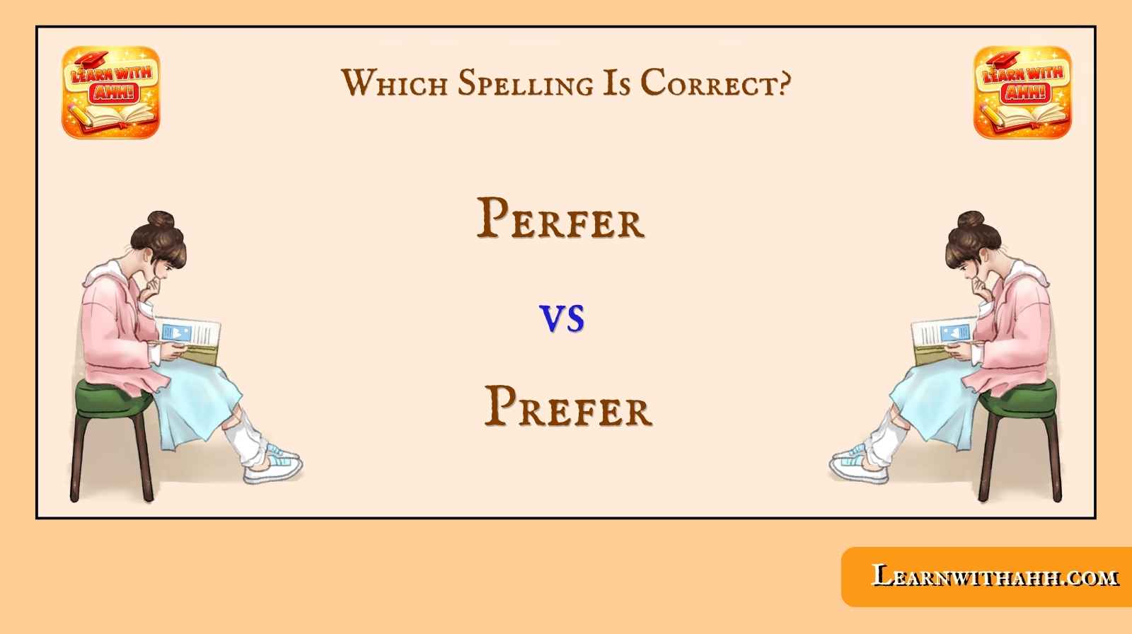 Perfer vs Prefer