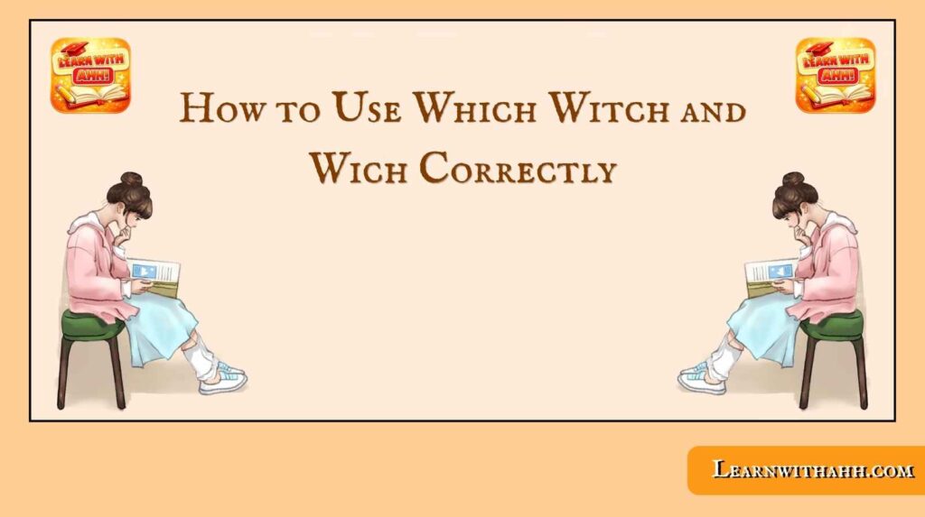 Which, Witch, and Wich